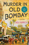 Murder in Old Bombay: A Mystery (Captain Jim and Lady Diana Mysteries, 1) by Nev March