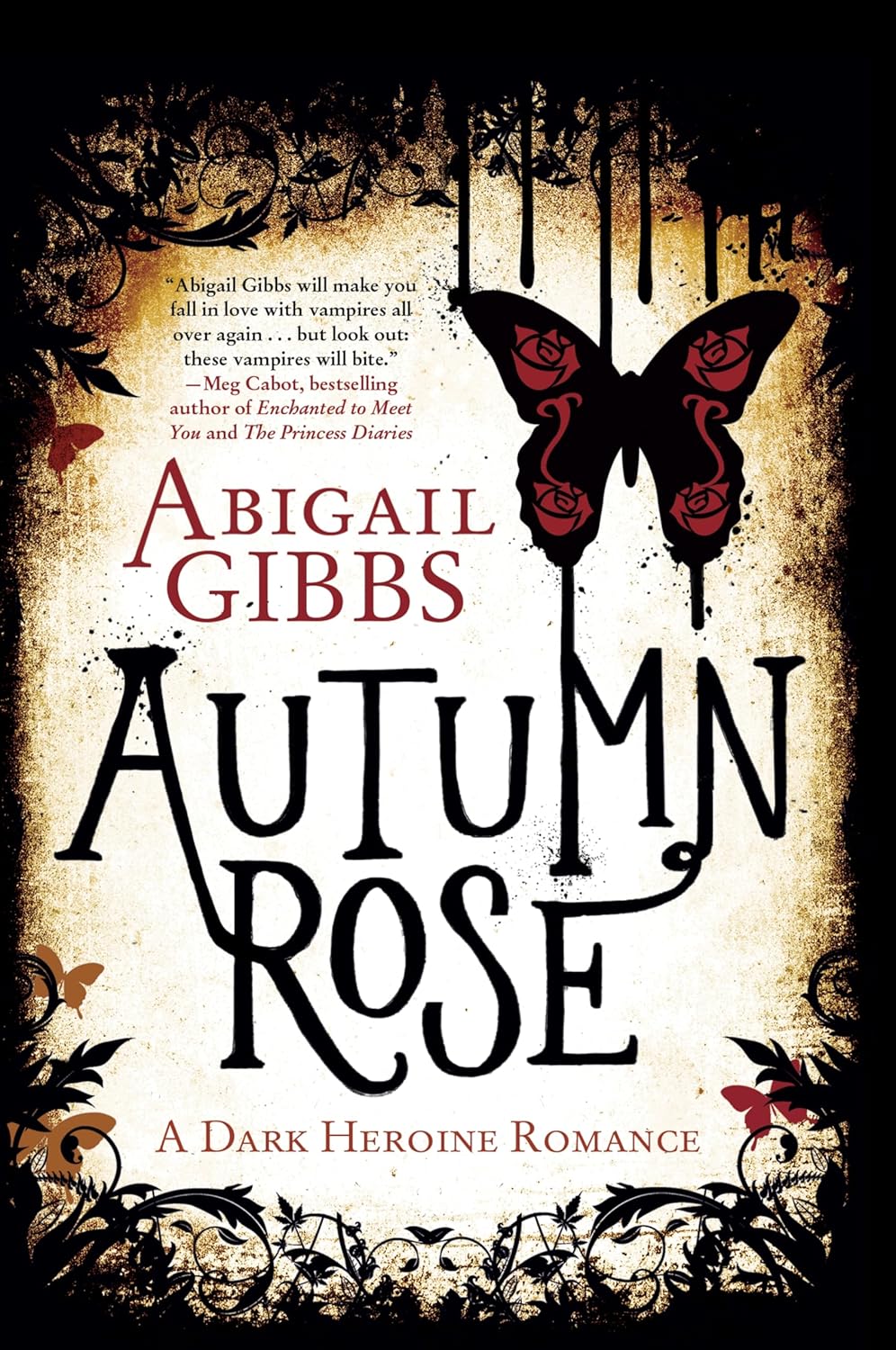 Autumn Rose: A Dark Fantasy Romance of Marked Outcasts, a Handsome Stranger, and Secrets That Could Save or Destroy Her World (A Dark Heroine Romance, 2) by Abigail Gibbs