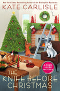 The Knife Before Christmas (A Fixer-Upper Mystery) by Kate Carlisle