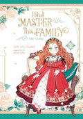 I Shall Master This Family, Volume 1 (The Comic) (I Shall Master This Family (The Comic)) by Mon