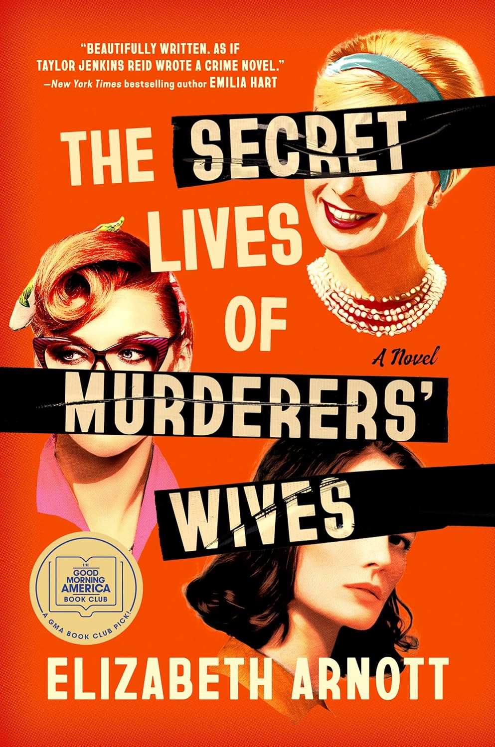 The Secret Lives of Murderers' Wives: A GMA Book Club Pick by Elizabeth Arnott