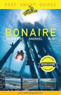 Reef Smart Guides Bonaire (Second Edition): Scuba Dive. Snorkel. Surf. (Best Netherlands' Bonaire Diving Spots, Scuba Diving Travel Guide) by Peter McDougall
