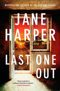 Last One Out: A Novel by Jane Harper