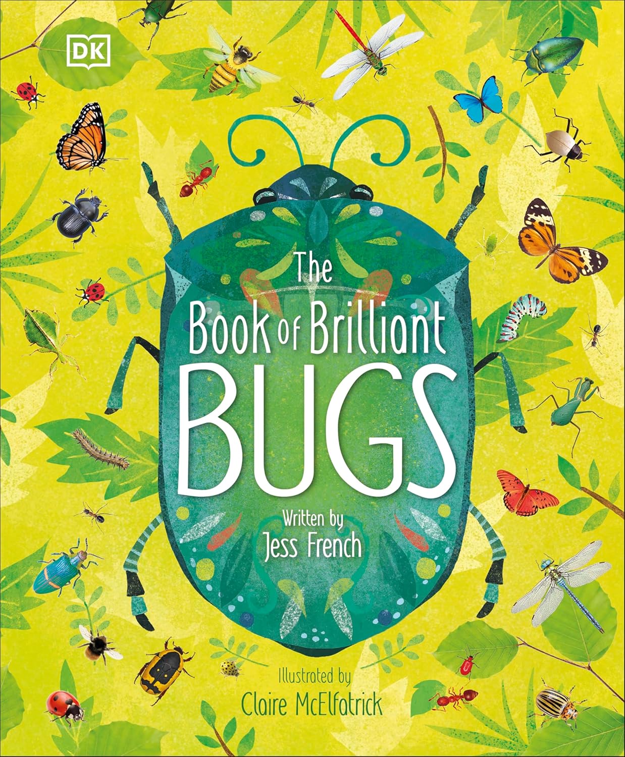 The Book of Brilliant Bugs (The Magic and Mystery of the Natural World) by Jess French