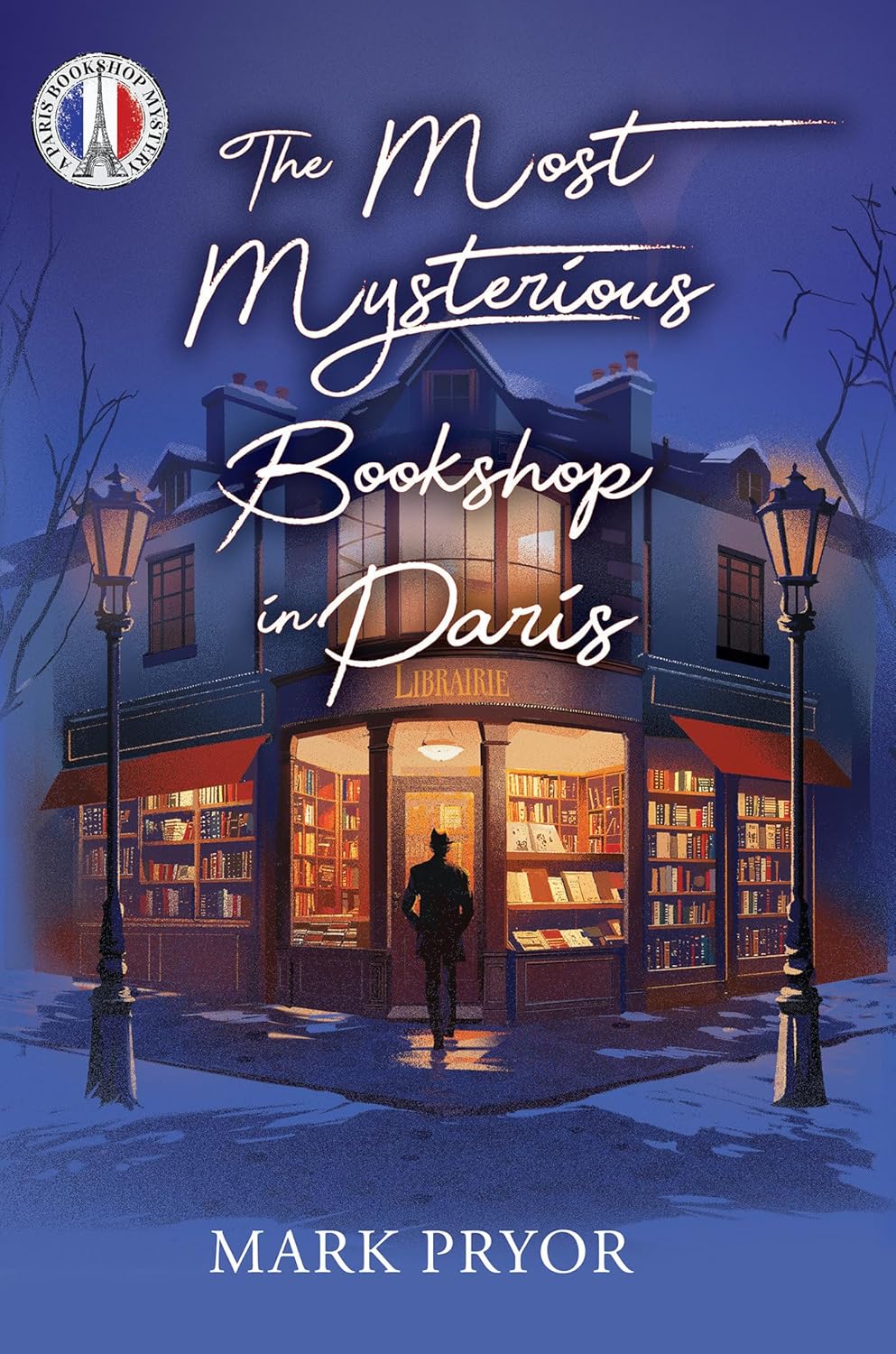 The Most Mysterious Bookshop in Paris (Paris Bookshop Mysteries) by Mark Pryor