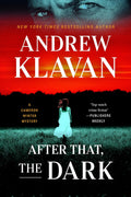 After That, the Dark (Cameron Winter Mysteries) by Andrew Klavan