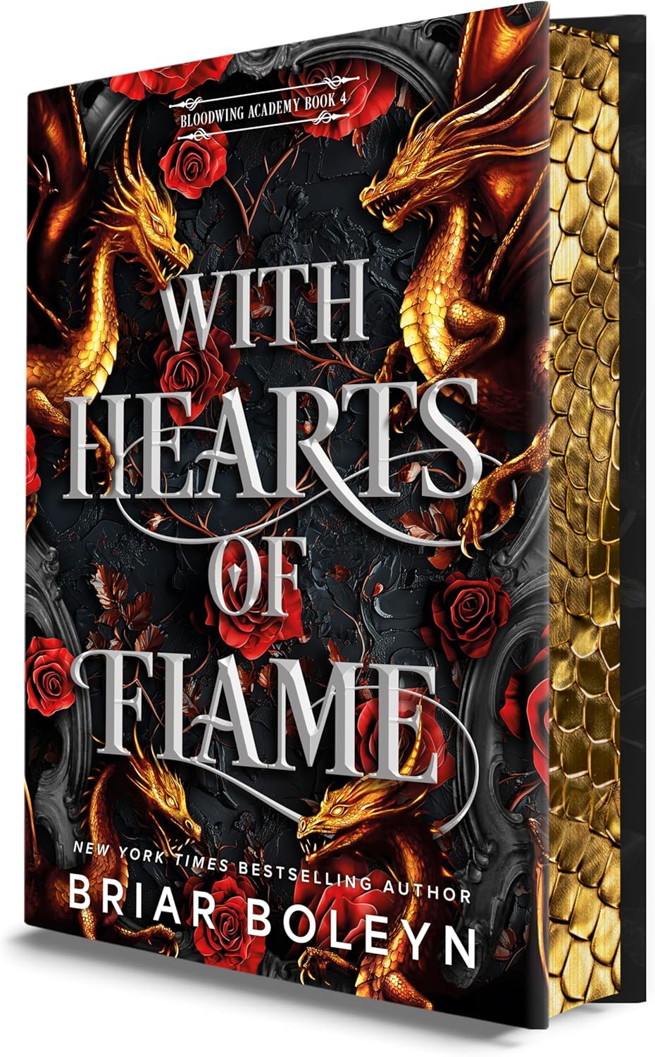 With Hearts of Flame (Deluxe Limited Edition): A Dark Academia Romantasy Novel of Vampires and Dragons Featuring Stenciled Edges and Illustrated Endpapers (Bloodwing Academy, 4) by Briar Boleyn