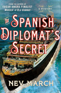 The Spanish Diplomat's Secret: A Mystery (Captain Jim and Lady Diana Mysteries, 3) by Nev March