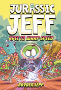 Jurassic Jeff: Race to Warp Speed (Jurassic Jeff Book 2): (A Graphic Novel) by Royden Lepp