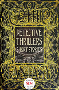 Detective Thrillers Short Stories (Gothic Fantasy) by Lee Horsley