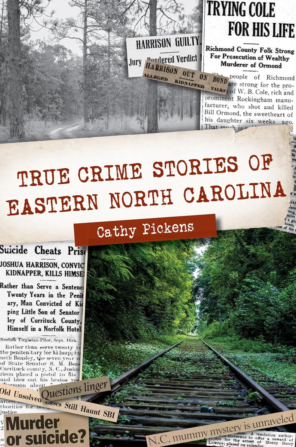 True Crime Stories of Eastern North Carolina by Cathy Pickens