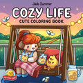 Cozy Life: Cute Coloring Book (The Comfy Series) by Jade Summer