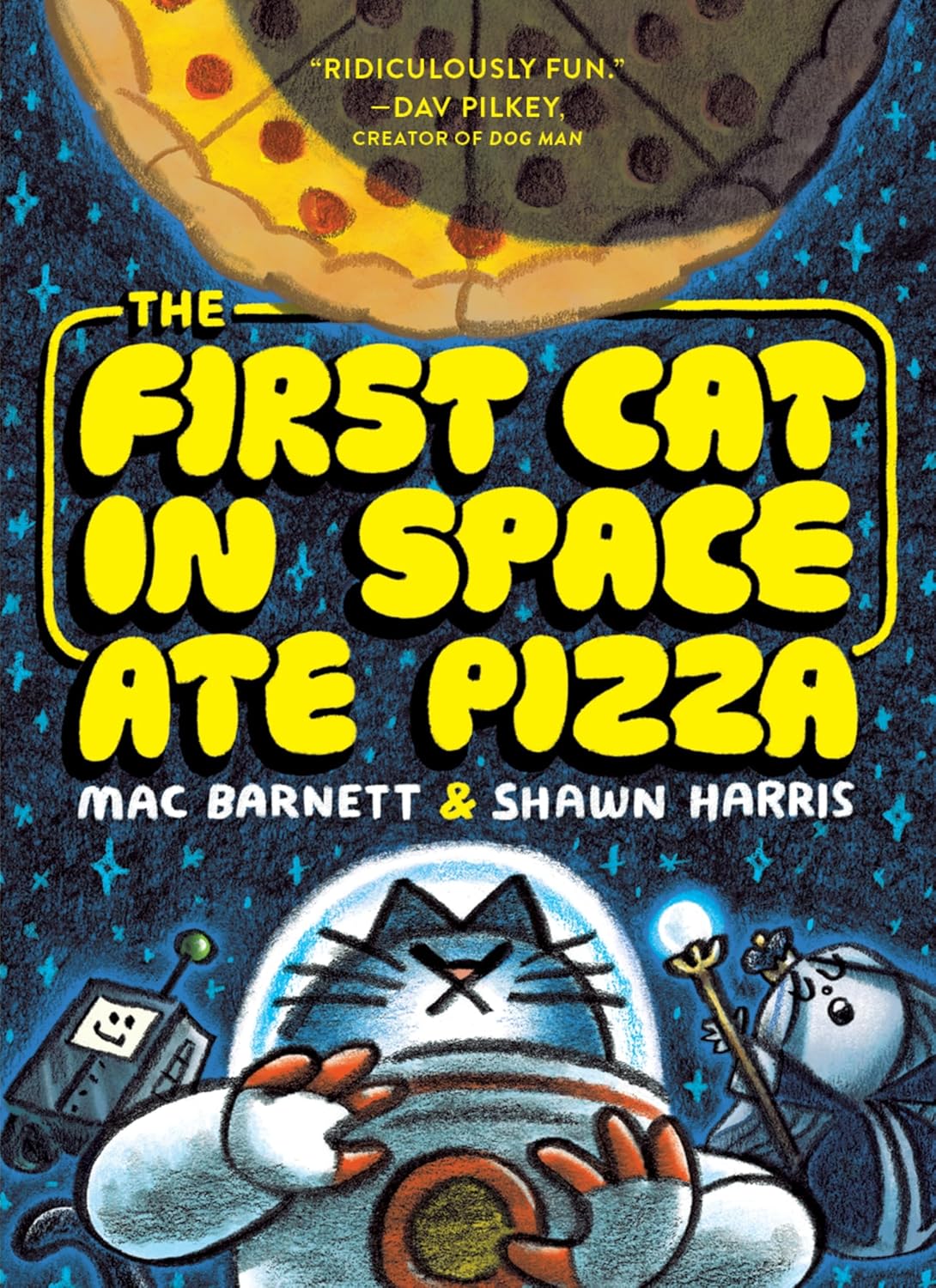 The First Cat in Space Ate Pizza: A Hilarious Graphic Novel for Kids Ages 8-12 by Mac Barnett