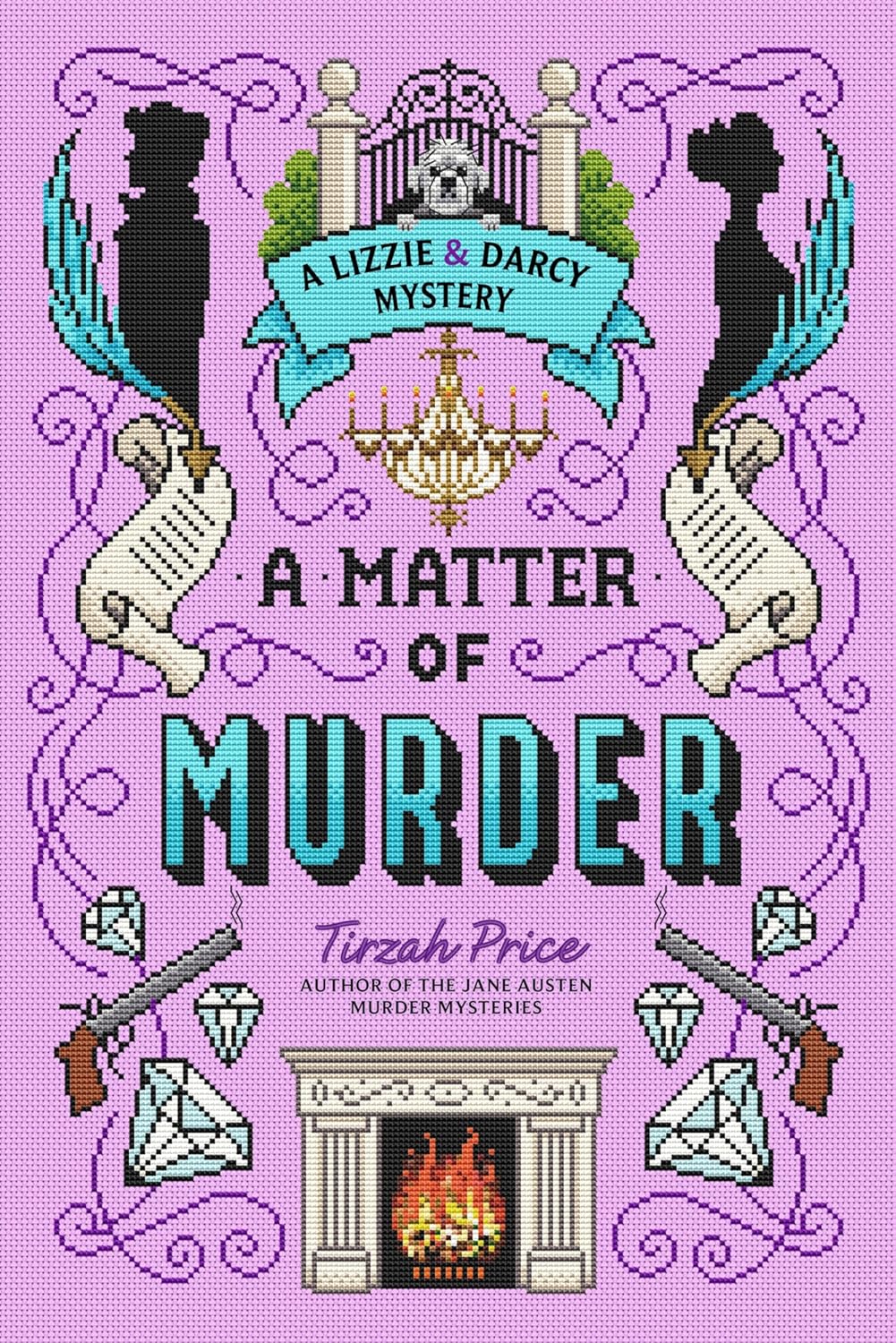 A Matter of Murder: Jane Austen Characters Become Sleuths in the Thrilling Conclusion to the Lizzie & Darcy Mystery Duology by Tirzah Price