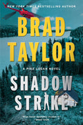 Shadow Strike: A Pike Logan Novel by Brad Taylor