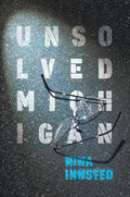 Unsolved Michigan (True Crime) by Nina Innsted