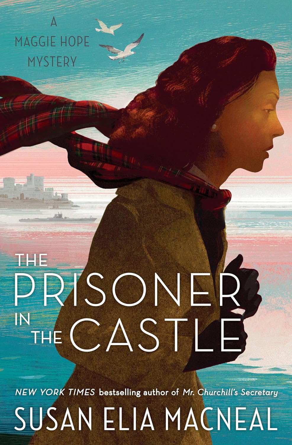 The Prisoner in the Castle: A Maggie Hope Mystery by Susan Elia MacNeal