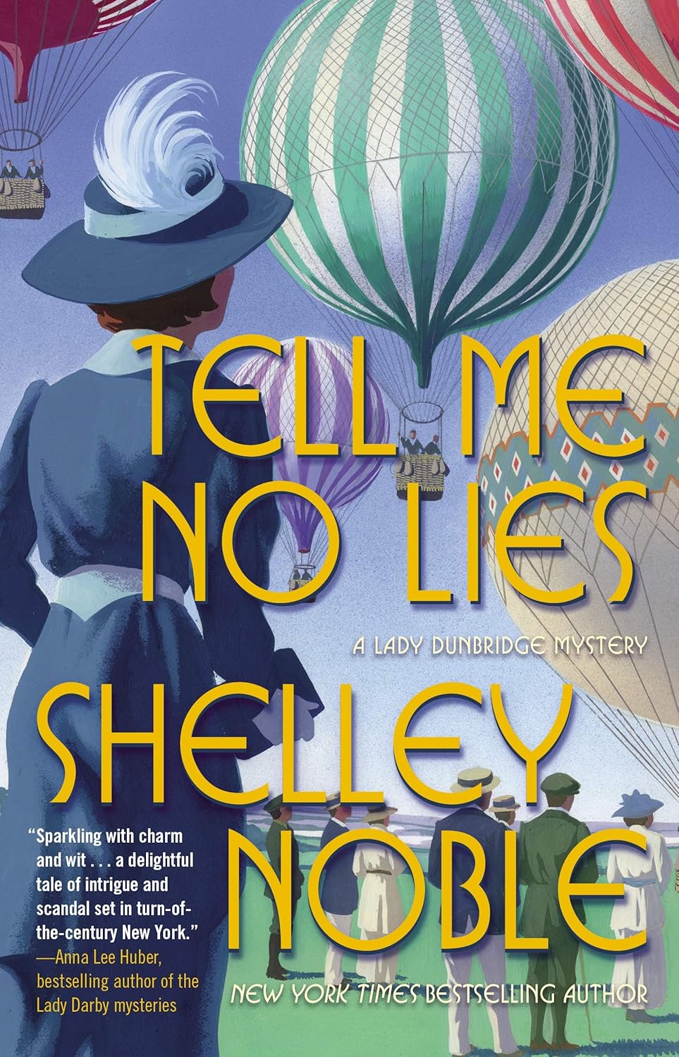 Tell Me No Lies: A Lady Dunbridge Novel (A Lady Dunbridge Mystery, 2) by Shelley Noble