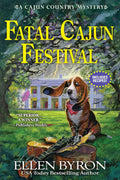 Fatal Cajun Festival (A Cajun Country Mystery) by Ellen Byron
