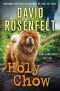 Holy Chow: An Andy Carpenter Mystery (An Andy Carpenter Novel, 25) by David Rosenfelt
