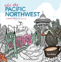 Color the Pacific Northwest: A Timber Press Coloring Book by Zoe Keller