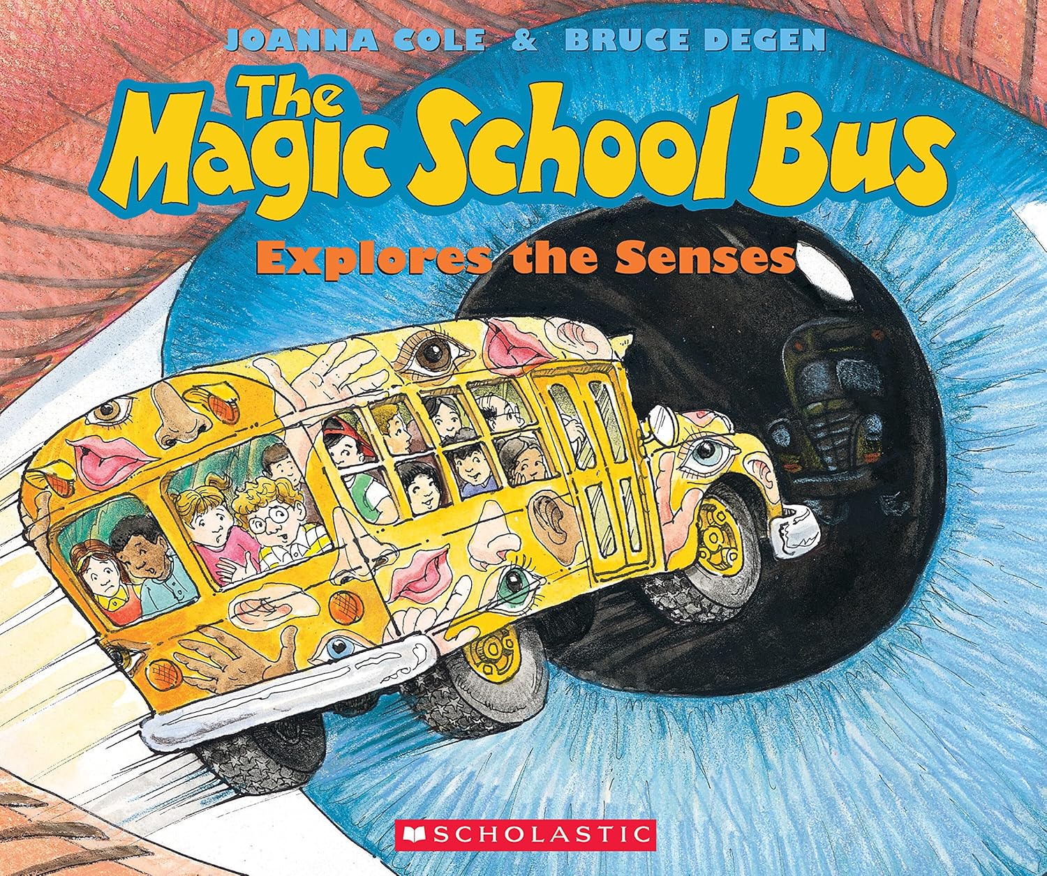 The Magic School Bus Explores the Senses by Joanna Cole