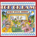 Ice Cream: The Full Scoop by Gail Gibbons