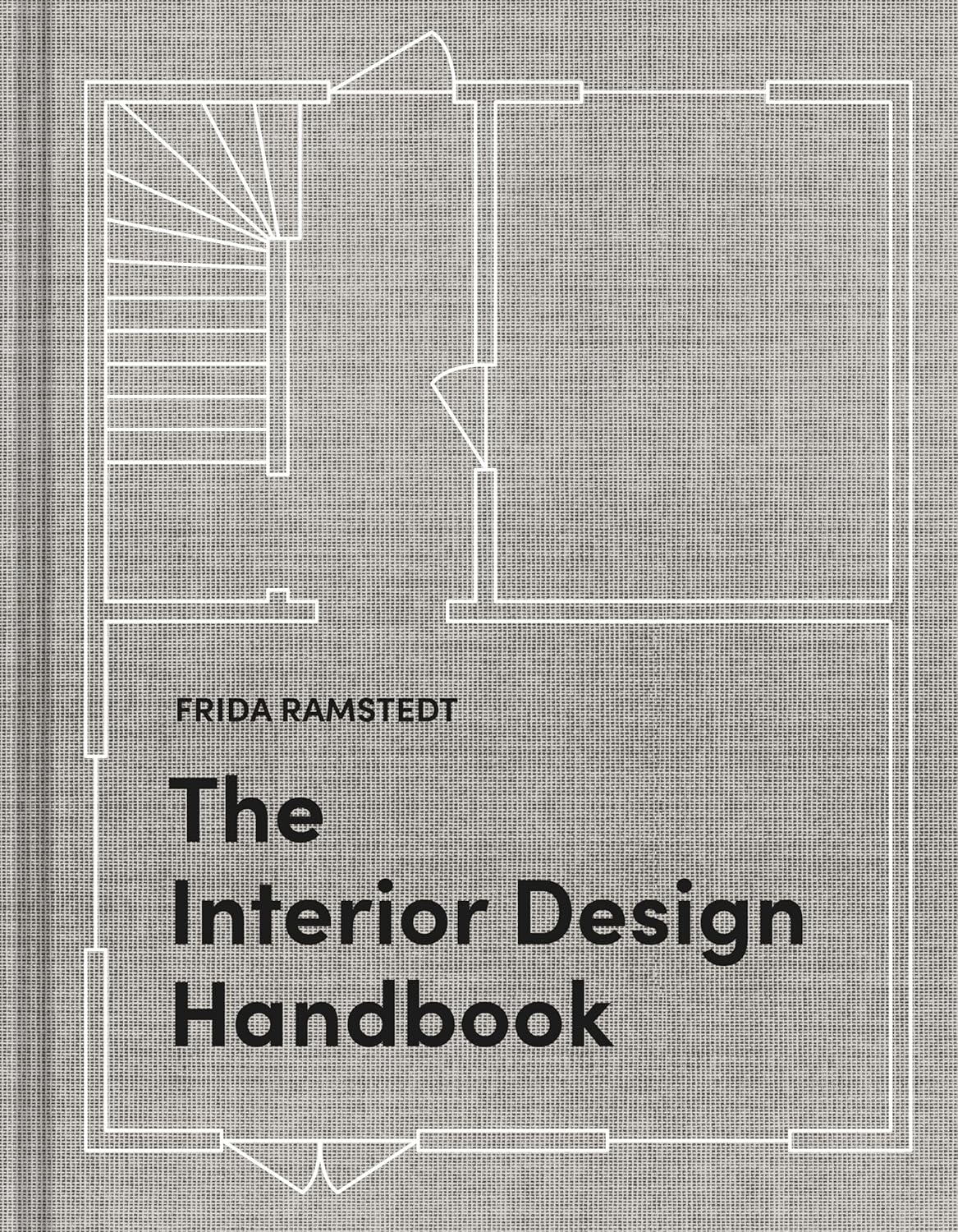 The Interior Design Handbook: Furnish, Decorate, and Style Your Space by Frida Ramstedt